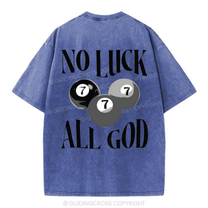 Not Luck All God Christian Washed T-Shirt