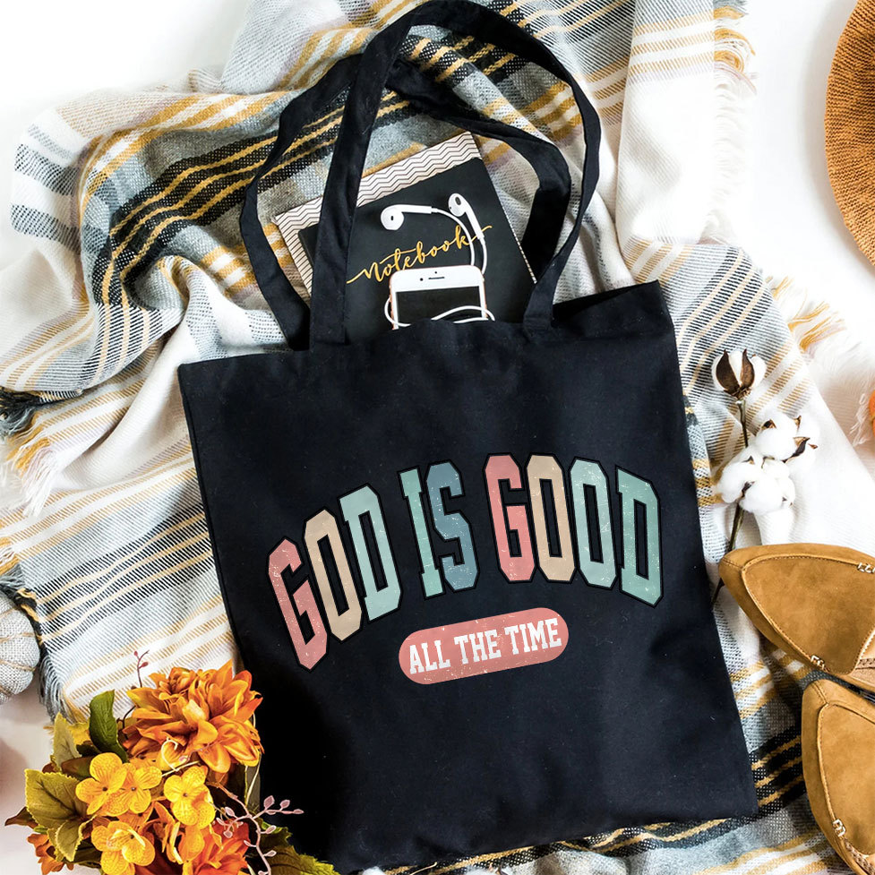 God Is Good All The Time Christian Canvas Tote Bag