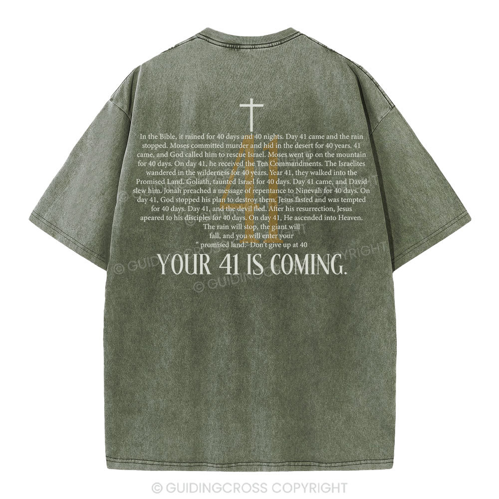 Your 41 Is Coming Christian Washed T-Shirt