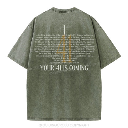 Your 41 Is Coming Christian Washed T-Shirt