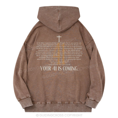 Your 41 Is Coming Christian Washed Hoodie