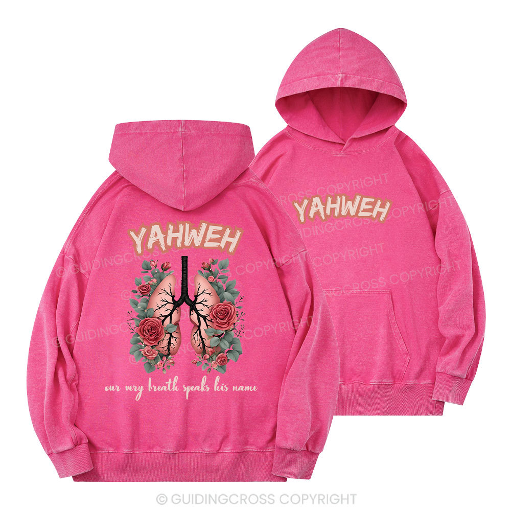 YAHWEH Our Very Breath Speaks His Name Christian Washed Hoodie