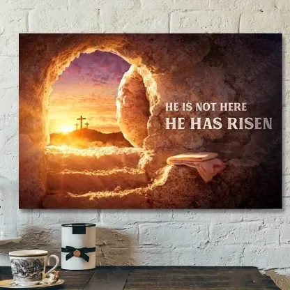 He Is Not Here He Has Risen Christian Canvas Wall Art