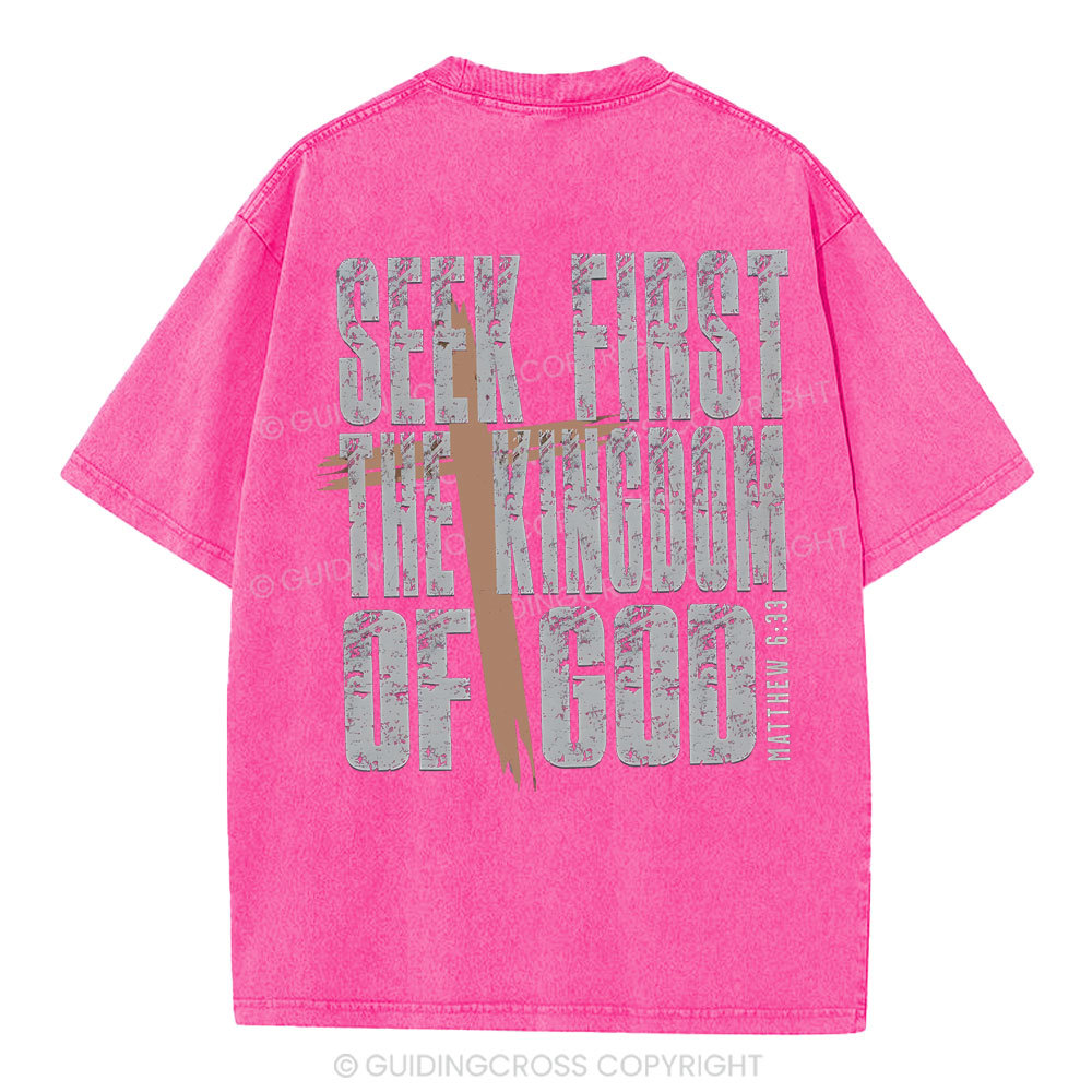 Seek First The Kingdom Of God Christian Washed T-Shirt