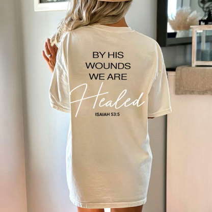 By His Wounds Chirstian Washed T-Shirt