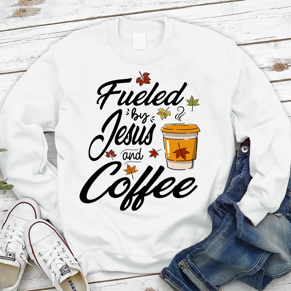 Fueled by Coffee and Jesus Thanksgiving Day Sweatshirt