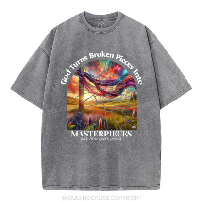 God Turns Broken Pieces Into MAsterpieces Christian Washed T-Shirt