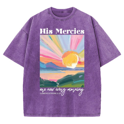 His Mercies Are New Every Morning Christian Washed T-Shirt