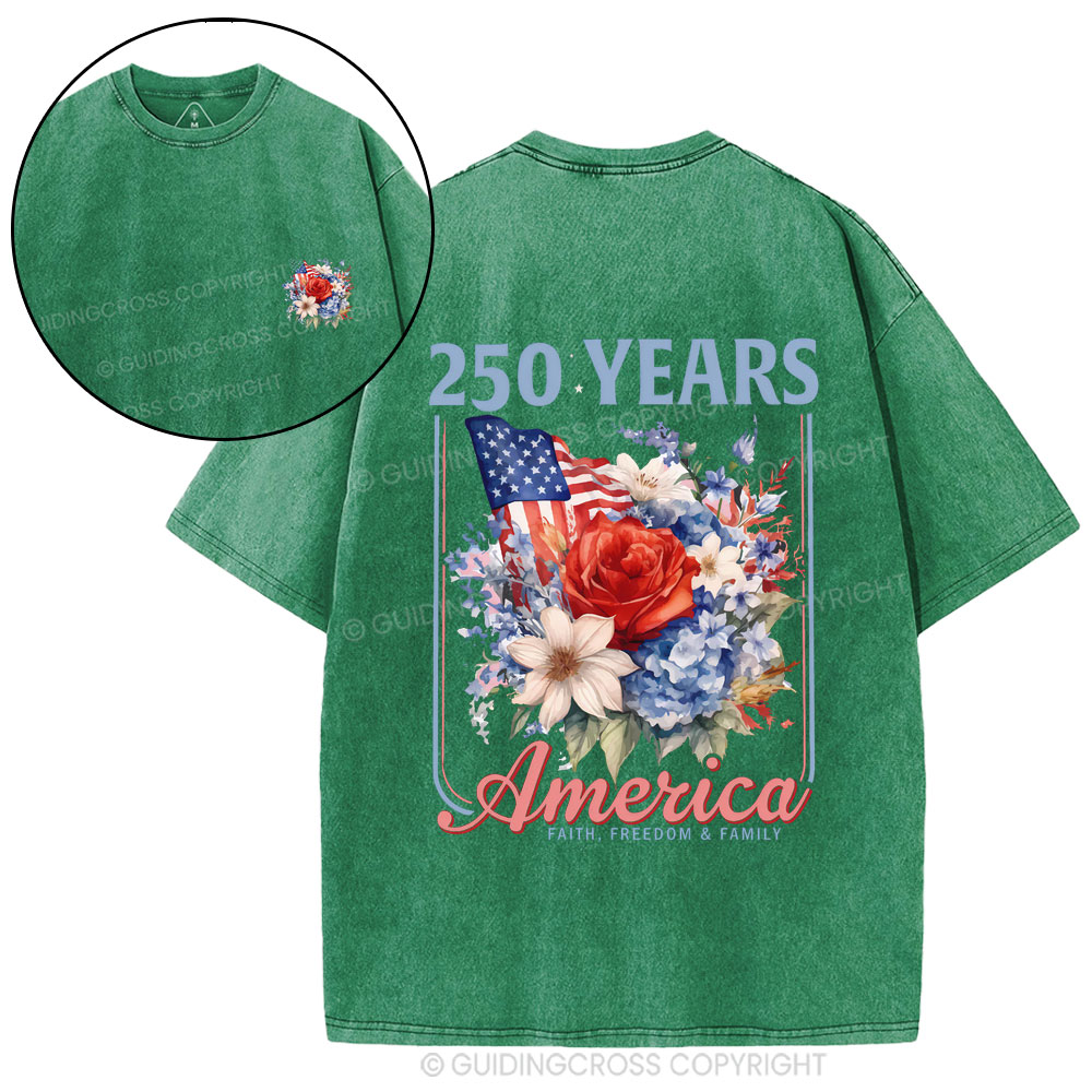 250 Years America Faith Freedom Family Christian Washed T-Shirt
