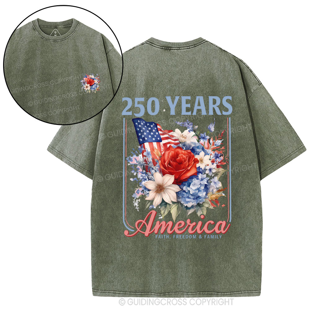 250 Years America Faith Freedom Family Christian Washed T-Shirt