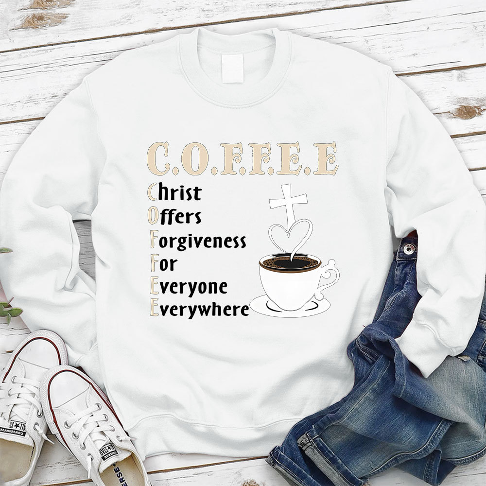 Christ Offers Forgiveness for Everyone Everywhere Sweatshirt