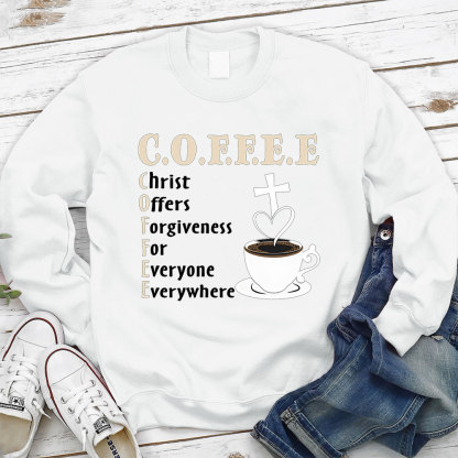 Christ Offers Forgiveness for Everyone Everywhere Sweatshirt