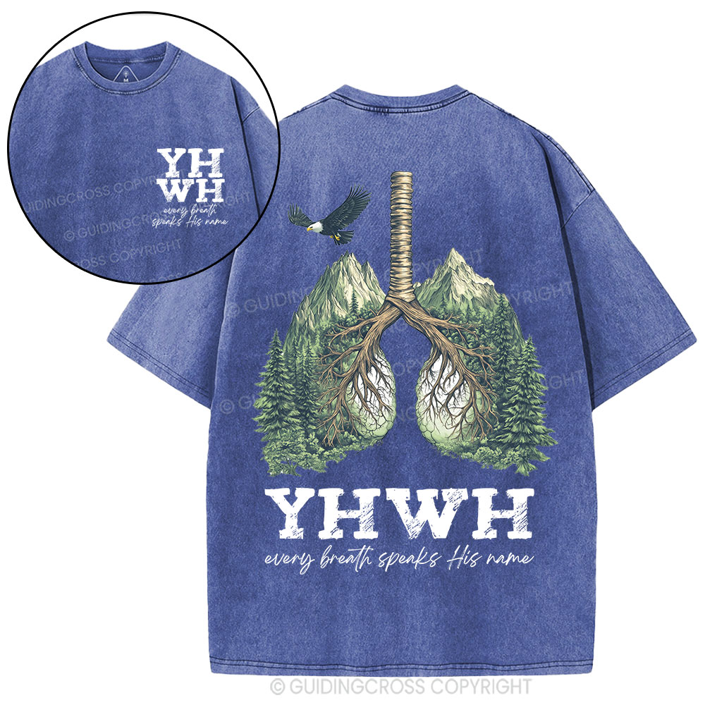 YHWH Every Breath Speaks His Name Christian Washed T-Shirt