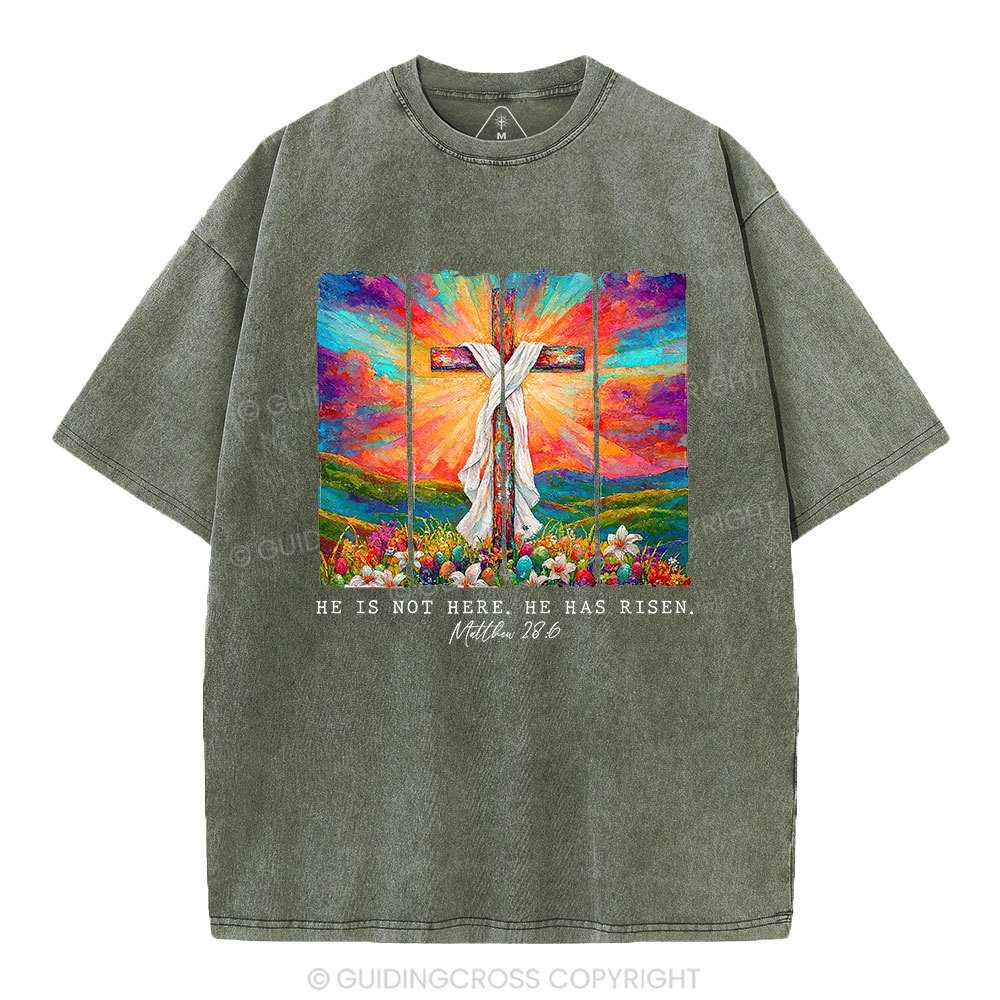 He Is Not Here He Is Risen Christian Washed T-Shirt