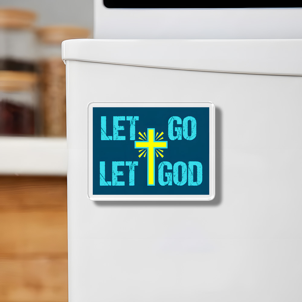 Let Go Let God Acrylic Refrigerator Magnets