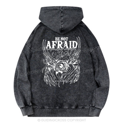 Be Not Afraid Christian Washed Hoodie
