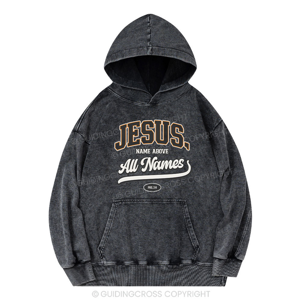 Jesus Name Above All Names Christian Washed Hoodie