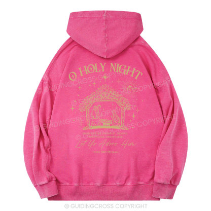 O Holy Night Let Us Adore Him Christian Washed Hoodie