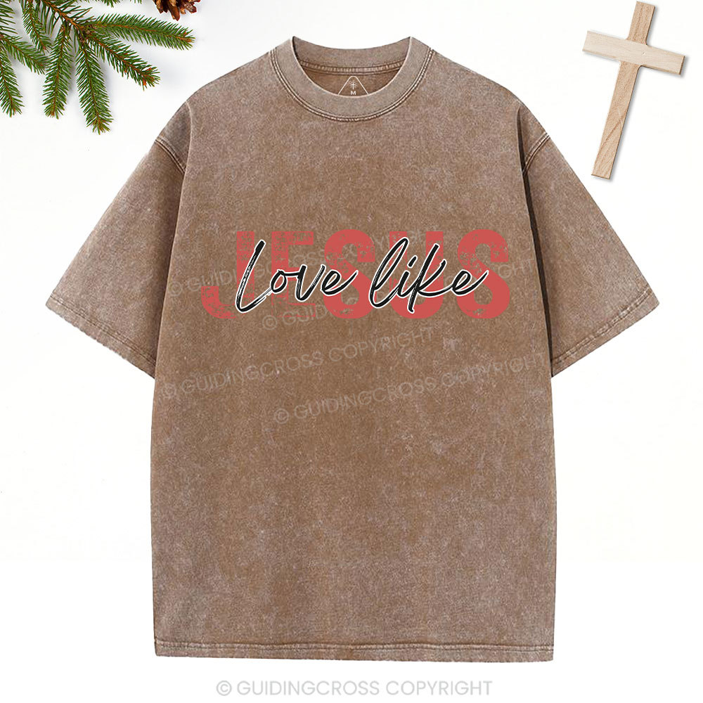 Love Like Jesus Christian Christmas Washed T-Shirt