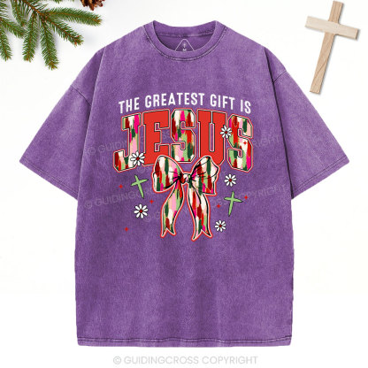 The Greatest Gift Is Jesus Christian Christmas Washed T-Shirt