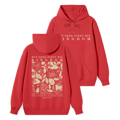 But Seek First His Kingdom Classic Christian Hoodie
