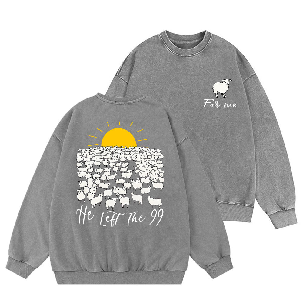 He Left The 99 Christian Washed Sweatshirt