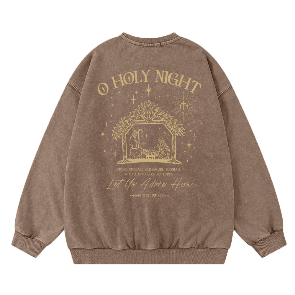 O Holy Night Let Us Adore Him Christian Washed Sweatshirt