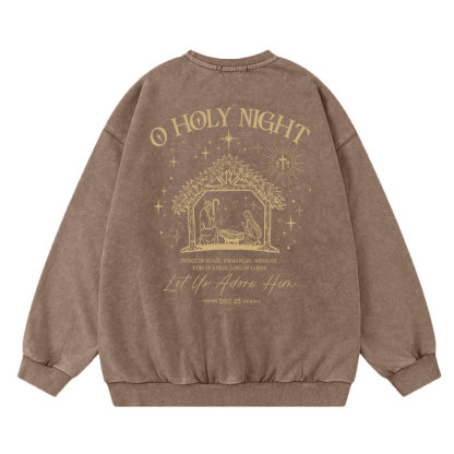 O Holy Night Let Us Adore Him Christian Washed Sweatshirt