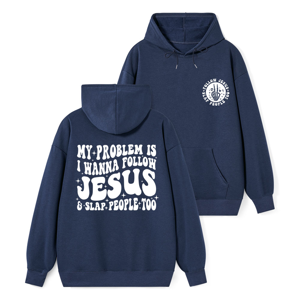 Follow Jesus And Slap People Funny Classic Christian Hoodie