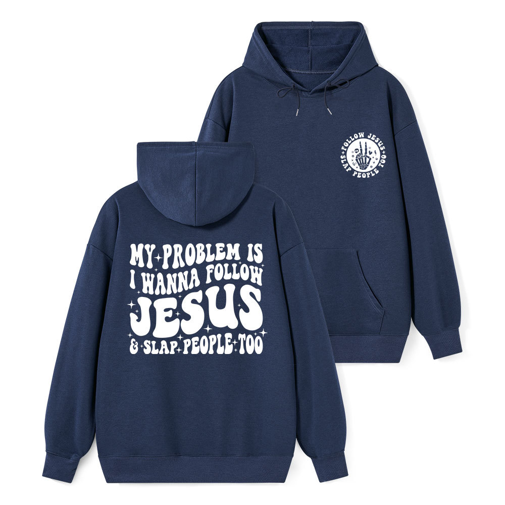 Follow Jesus And Slap People Funny Classic Christian Hoodie