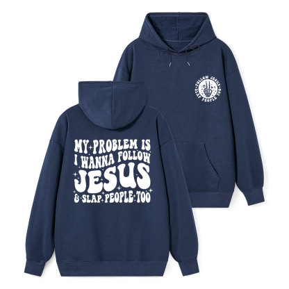 Follow Jesus And Slap People Funny Classic Christian Hoodie
