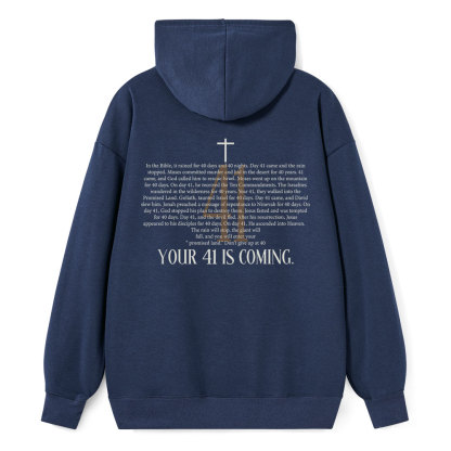 Your 41 Is Coming Classic Christian Hoodie