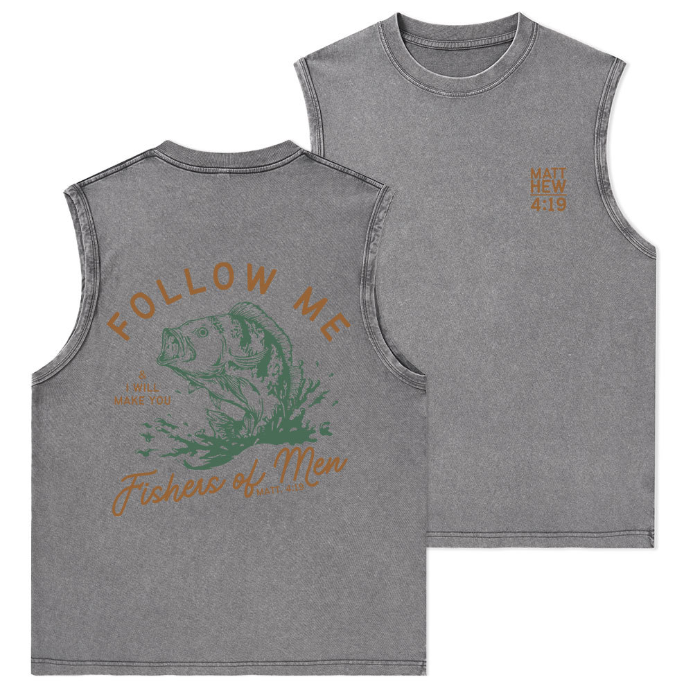 Follow Me I Will Make You Fishers Of Men Christian Washed sleeveless Tee