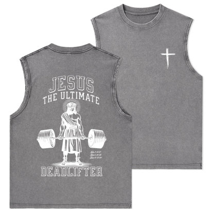 Jesus The Ultimate Deadlifter Christian Washed sleeveless Tee