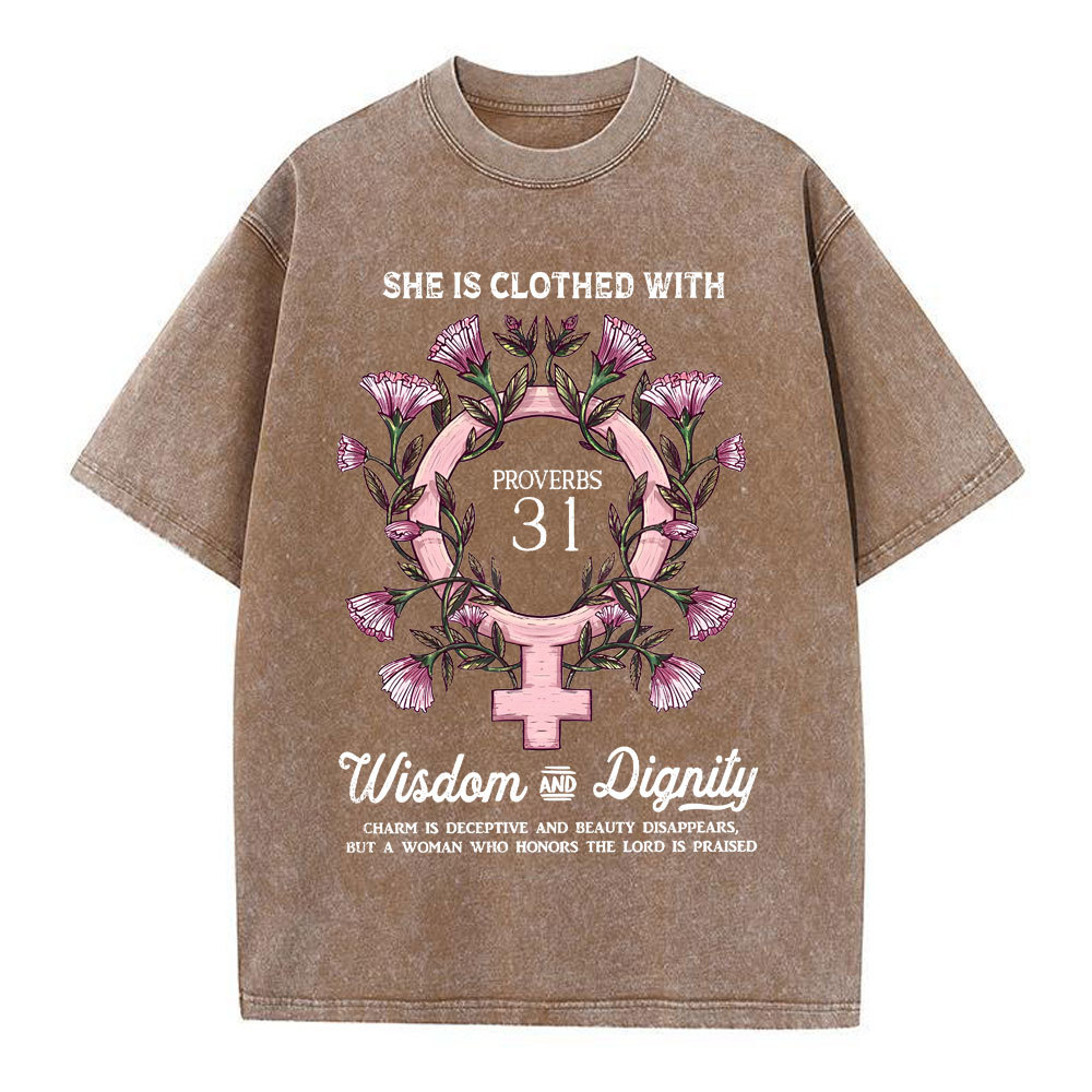 She Is Clothed With Wisdom And Dignity Christian Washed T-Shirt