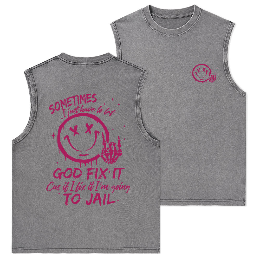 Sometimes I Just Have To Let Christian Washed sleeveless Tee