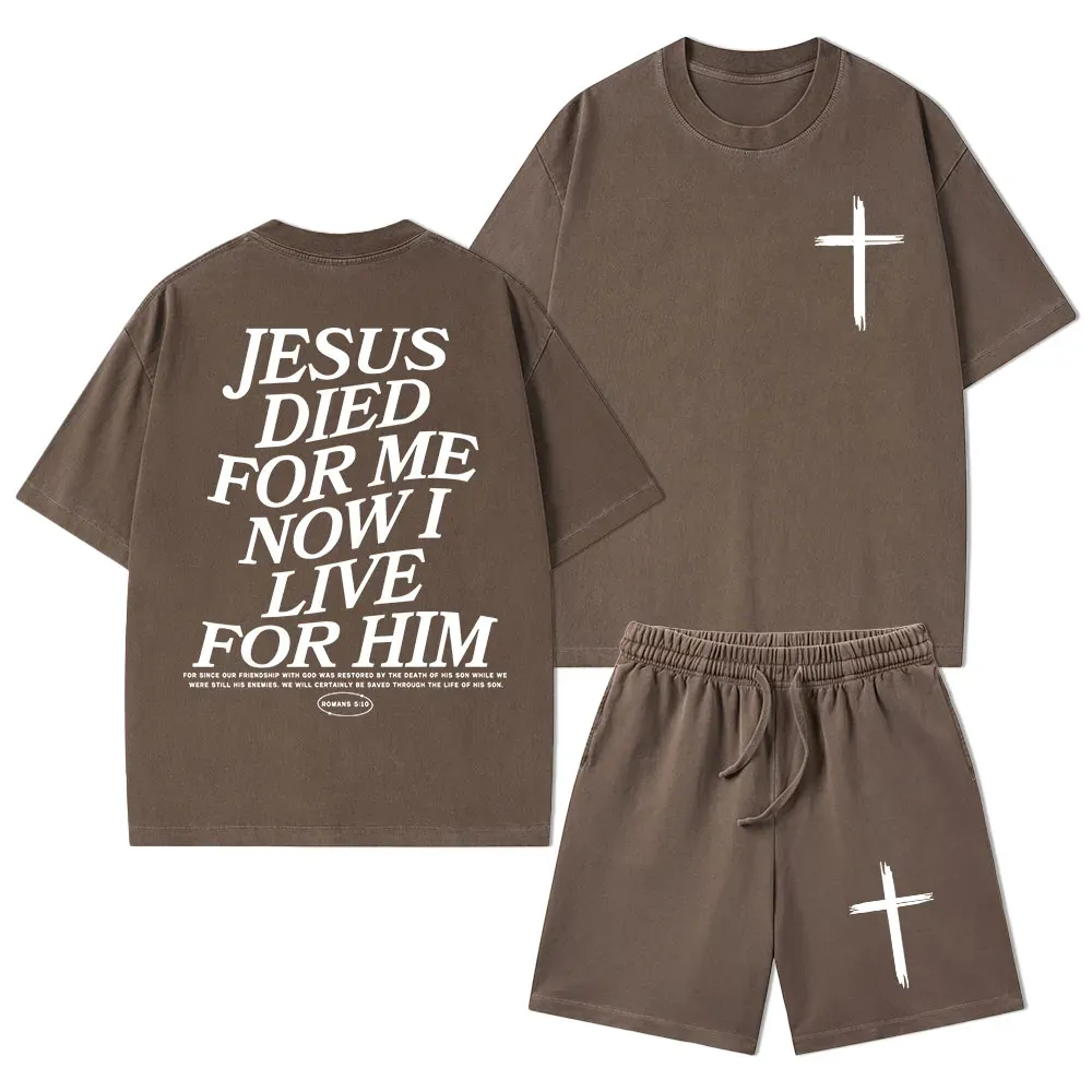 Jesus Died For Me Now I Live For Him Christian Washed T-Shirt & Shorts