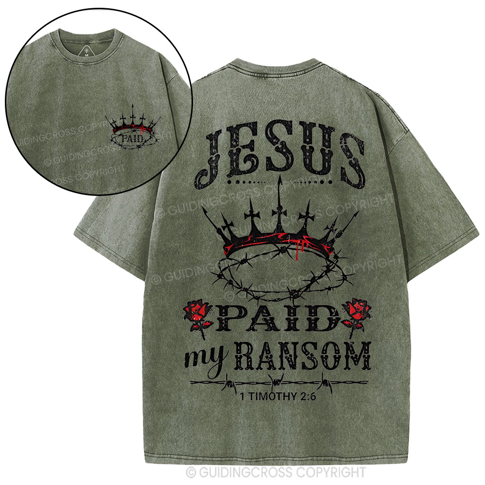 Jesus Paid My Ranson Christian Washed T-Shirt