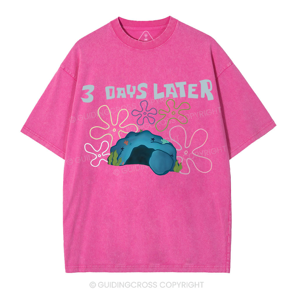 A Lot Can Happen IN 3 Days Christian Washed T-Shirt