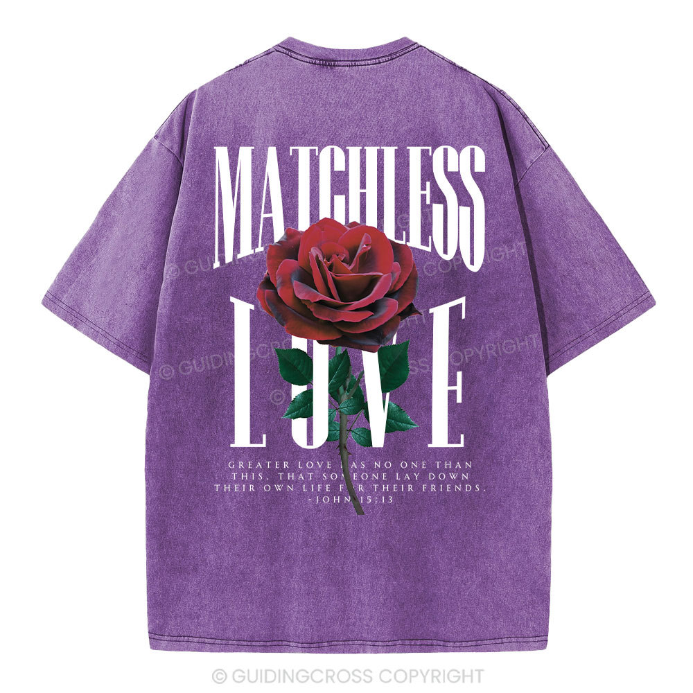 Matchless Love Christian Washed T-Shirt