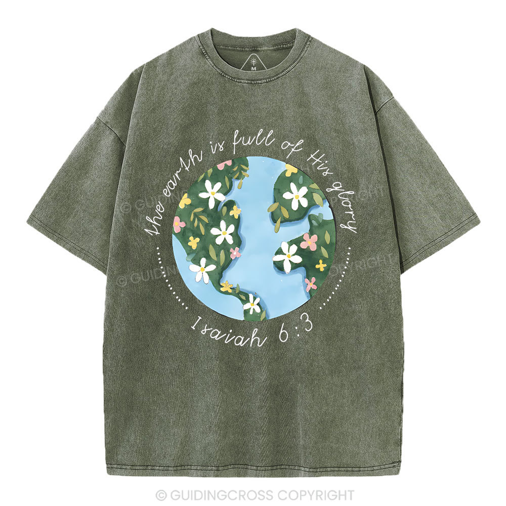 The Earth Is Full Of His Glory Christian Washed T-Shirt