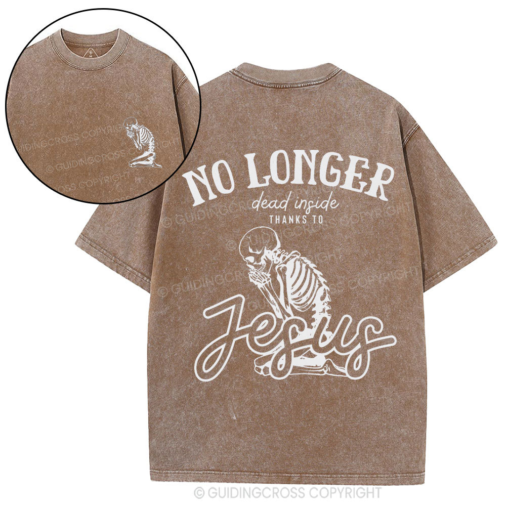 No Longer Dead Inside Thank To Jesus Christian Washed T-Shirt