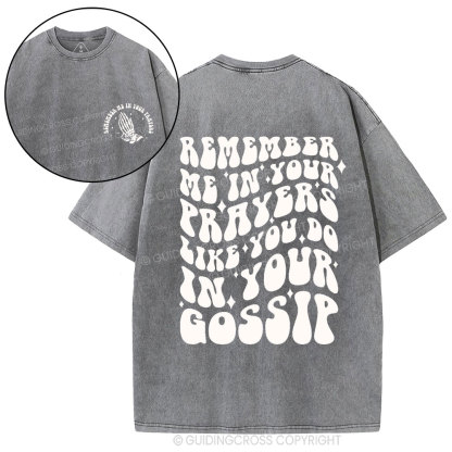 Rember Me In Your Praryers Christian Washed T-Shirt