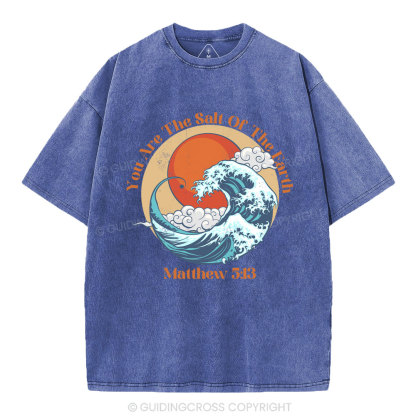 You Are The Salt Of The Earth Christian washed T-Shirt