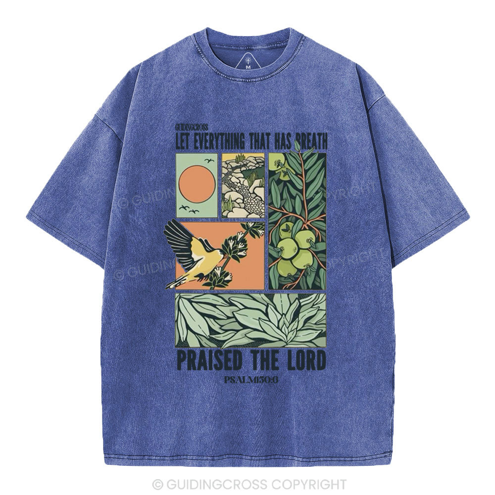 Let Everything That Has Breath Christian Washed T-Shirt
