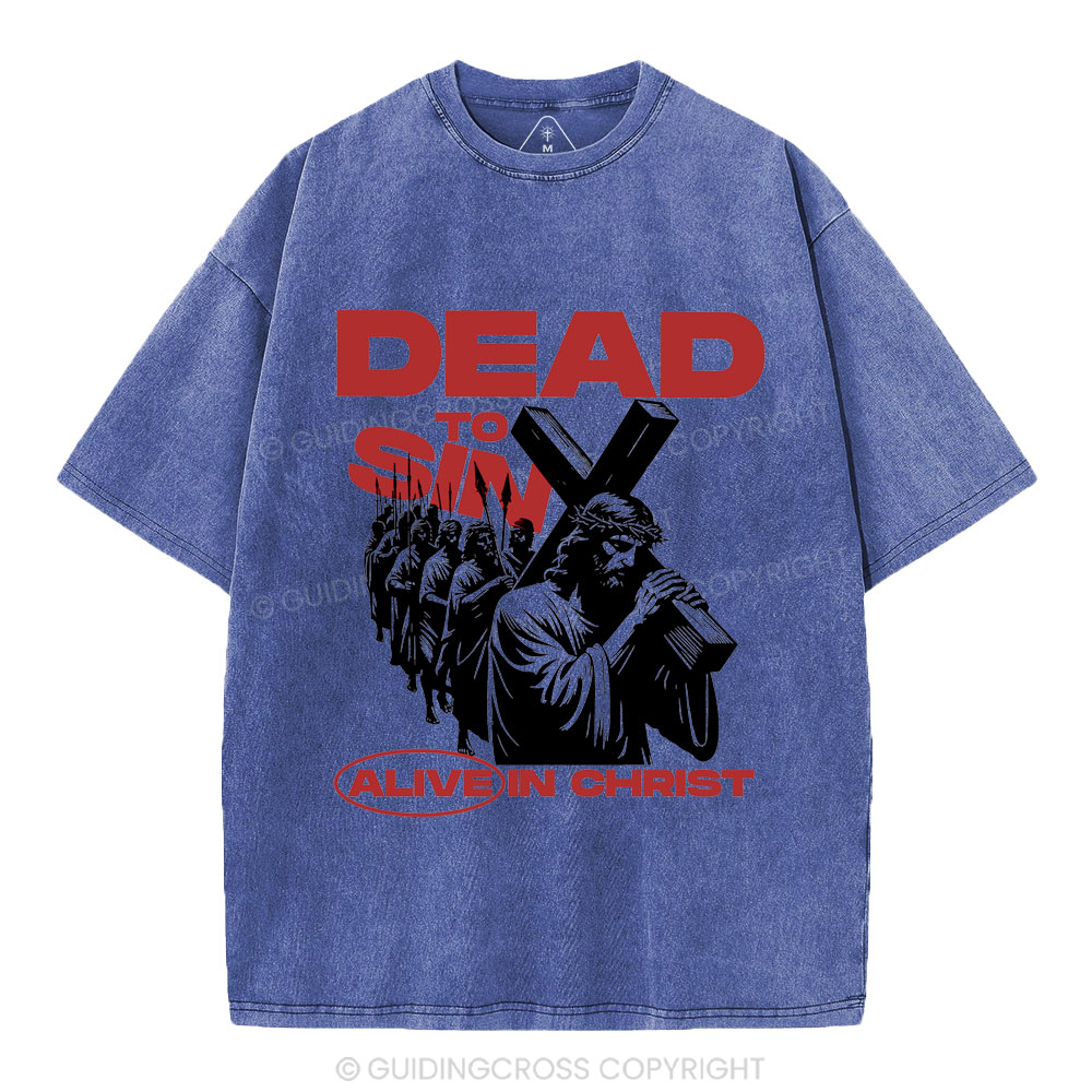 Dead To Sin Alive In Christ Christian Washed T-Shirt