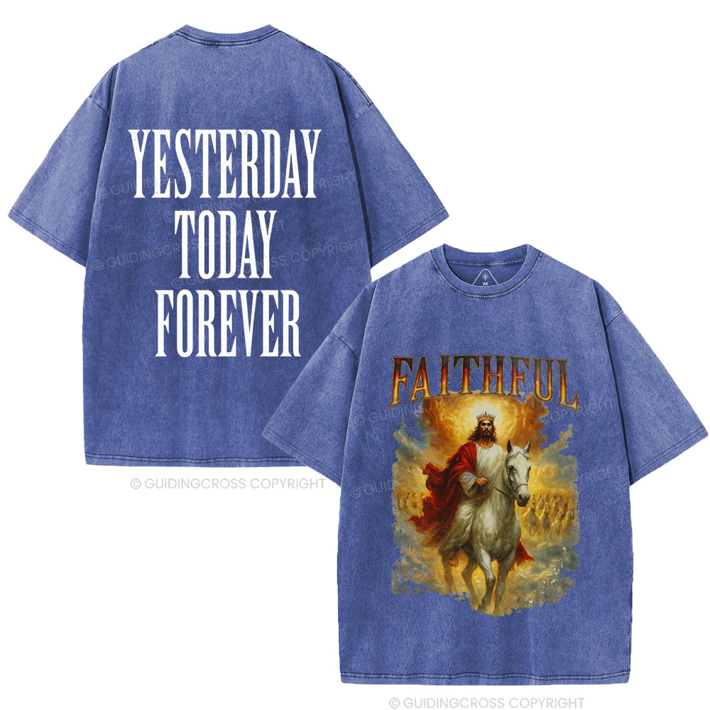 Yesterday Today Forever Christian Washed T-Shirt