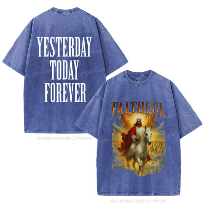 Yesterday Today Forever Christian Washed T-Shirt