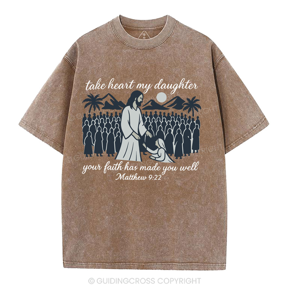 Take Heart My Daughter Christian Washed T-Shirt