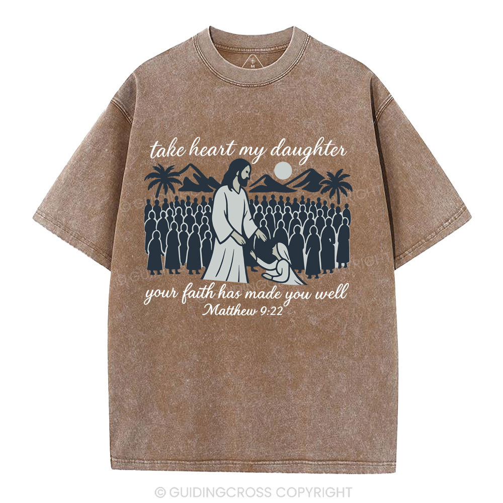 Take Heart My Daughter Christian Washed T-Shirt